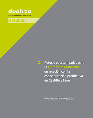 Retos y oportunidades para la Formación Profesional en relación con la especialización productiva en Castilla y León