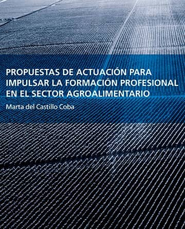 Propuesta de actuación para impulsar la Formación Profesional en el sector agroalimentario