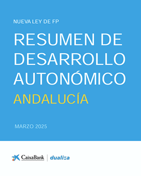 Nueva Ley de FP: Resumen de desarrollo autonómico Andalucía (Marzo 2025)