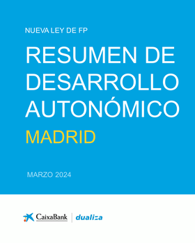 Nueva Ley de FP: Resumen de desarrollo autonómico Comunidad de Madrid (Marzo 2025)
