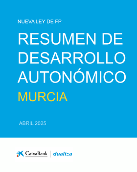 Nueva Ley de FP: Resumen de desarrollo autonómico Región de Murcia (Marzo 2025)